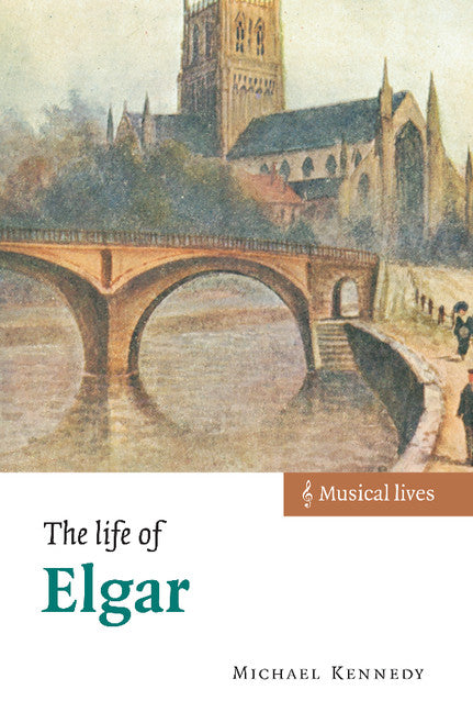 The Life of Elgar (Hardback) 9780521810760