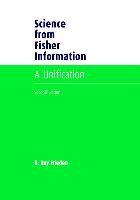 Science from Fisher Information; A Unification (Hardback) 9780521810791