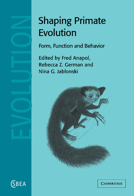 Shaping Primate Evolution; Form, Function, and Behavior (Hardback) 9780521811071