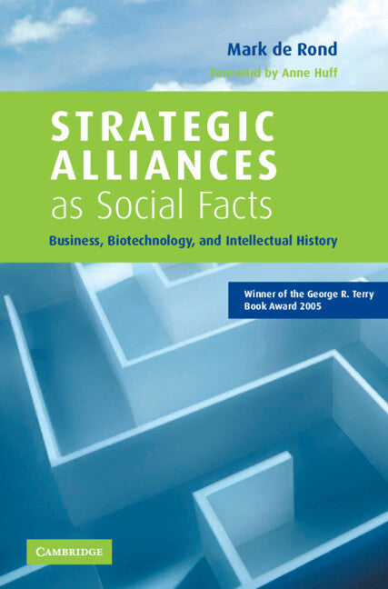 Strategic Alliances as Social Facts; Business, Biotechnology, and Intellectual History (Hardback) 9780521811101