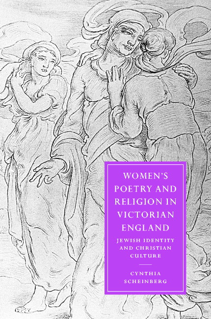 Women's Poetry and Religion in Victorian England; Jewish Identity and Christian Culture (Hardback) 9780521811125