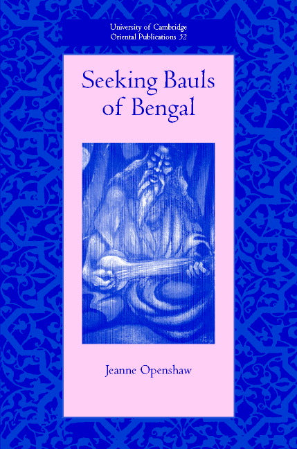 Seeking Bauls of Bengal (Hardback) 9780521811255