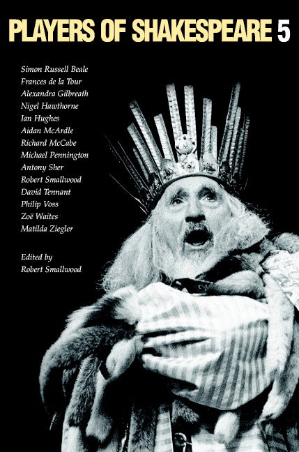 Players of Shakespeare 5 (Hardback) 9780521811316
