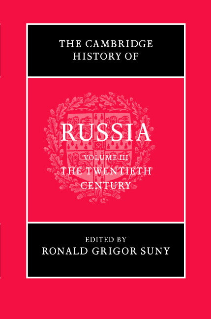 The Cambridge History of Russia: Volume 3, The Twentieth Century (Hardback) 9780521811446