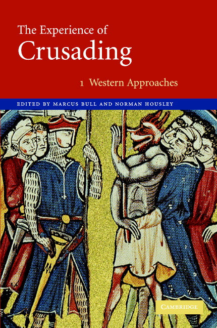 The Experience of Crusading (Hardback) 9780521811682