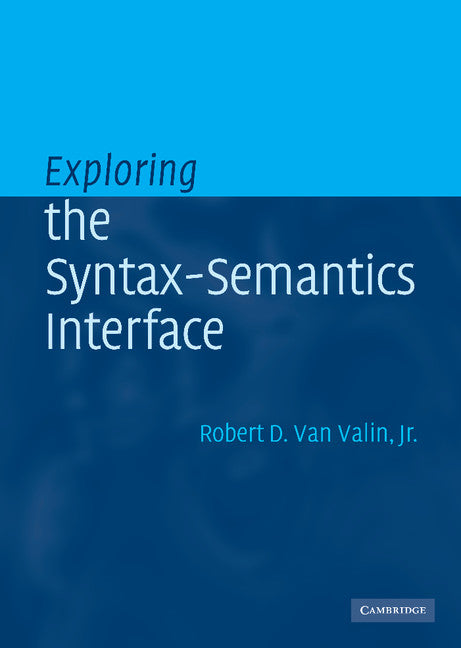 Exploring the Syntax-Semantics Interface (Hardback) 9780521811798