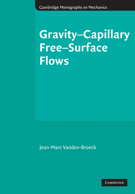 Gravity–Capillary Free-Surface Flows (Hardback) 9780521811903