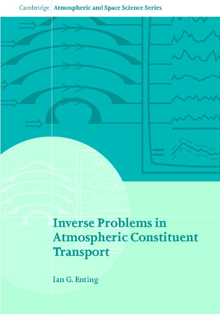 Inverse Problems in Atmospheric Constituent Transport (Hardback) 9780521812108