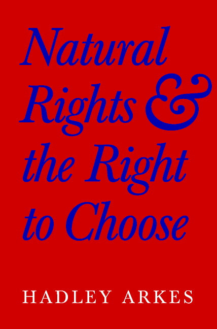 Natural Rights and the Right to Choose (Hardback) 9780521812184