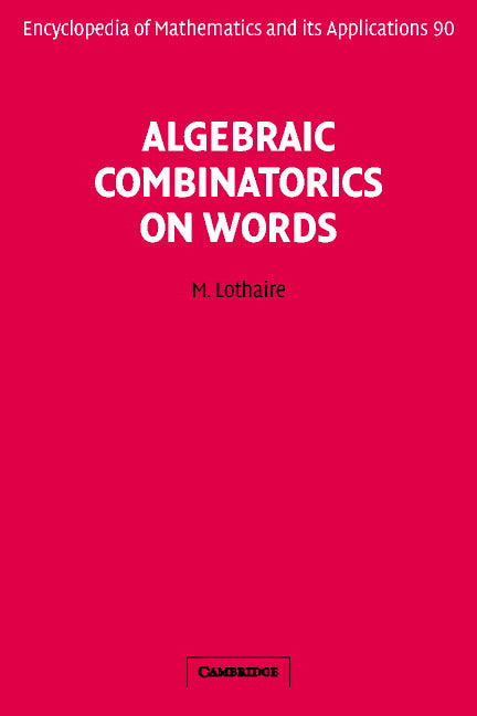 Algebraic Combinatorics on Words (Hardback) 9780521812207