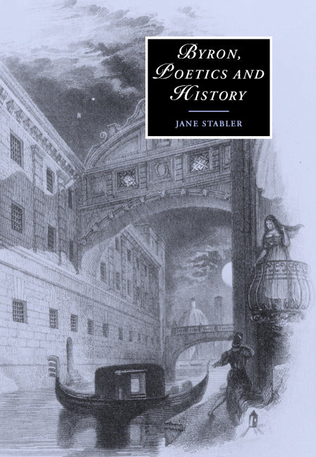 Byron, Poetics and History (Hardback) 9780521812412