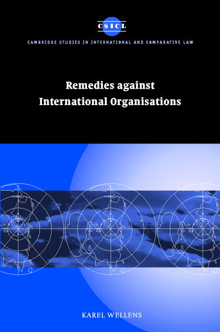 Remedies against International Organisations (Hardback) 9780521812498