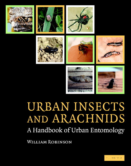 Urban Insects and Arachnids; A Handbook of Urban Entomology (Hardback) 9780521812535