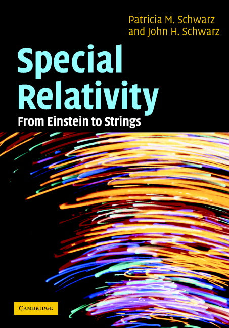 Special Relativity; From Einstein to Strings (Hardback) 9780521812603