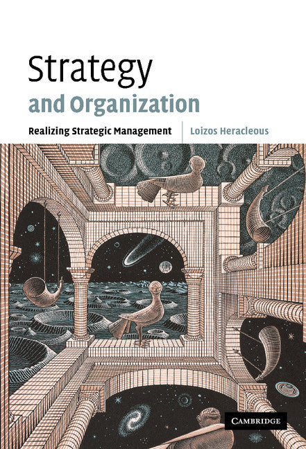 Strategy and Organization; Realizing Strategic Management (Hardback) 9780521812610