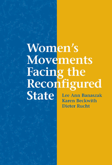 Women's Movements Facing the Reconfigured State (Hardback) 9780521812788