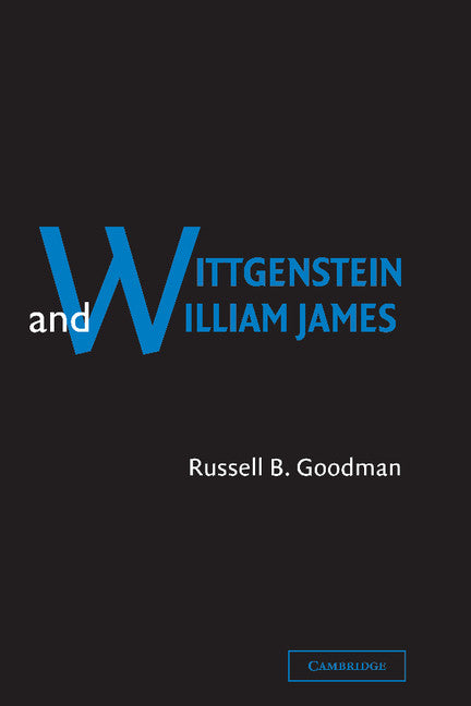 Wittgenstein and William James (Hardback) 9780521813150