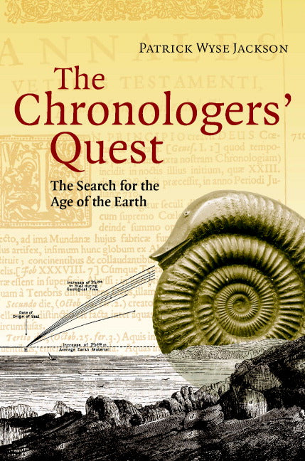 The Chronologers' Quest; The Search for the Age of the Earth (Hardback) 9780521813327