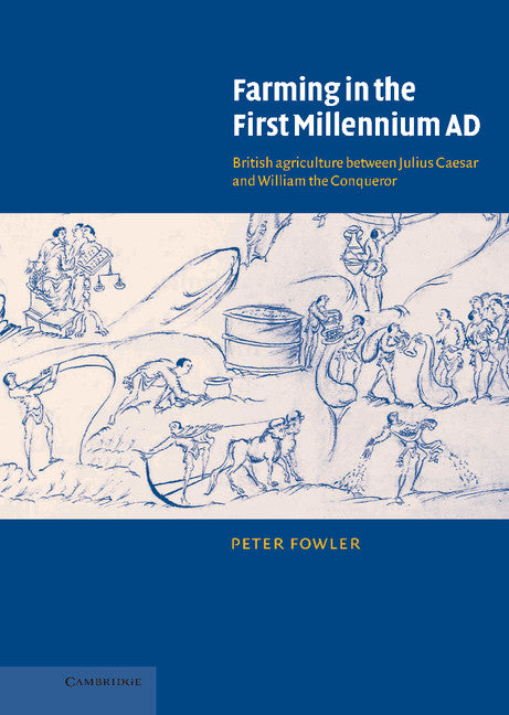 Farming in the First Millennium AD; British Agriculture between Julius Caesar and William the Conqueror (Hardback) 9780521813648