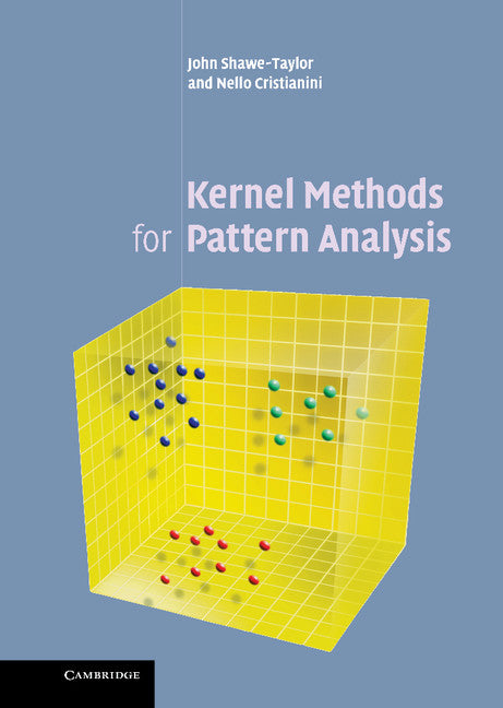 Kernel Methods for Pattern Analysis (Hardback) 9780521813976