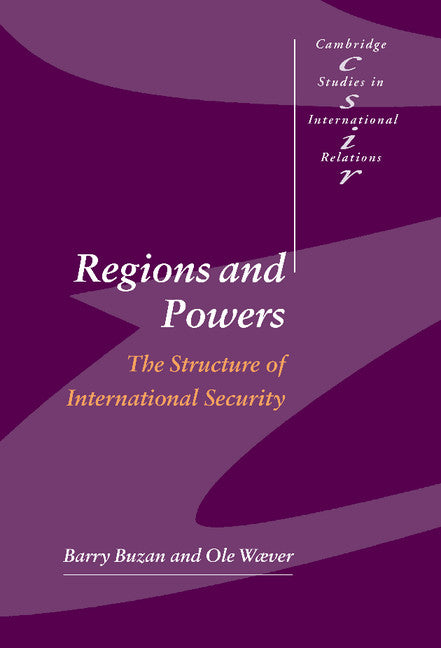 Regions and Powers; The Structure of International Security (Hardback) 9780521814126