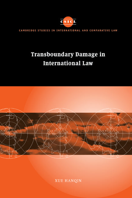 Transboundary Damage in International Law (Hardback) 9780521814232