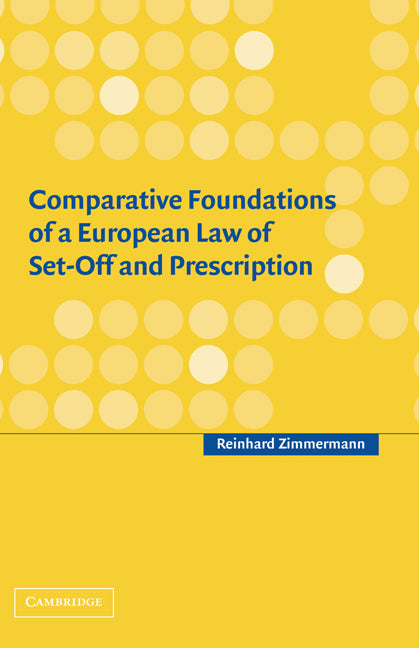 Comparative Foundations of a European Law of Set-Off and Prescription (Hardback) 9780521814614