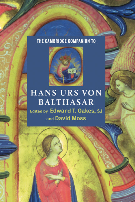 The Cambridge Companion to Hans Urs von Balthasar (Hardback) 9780521814676