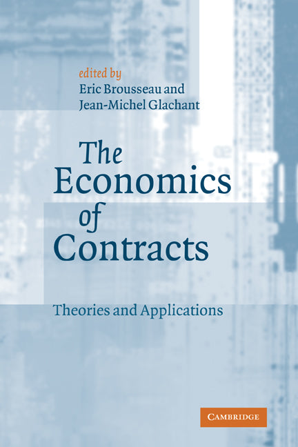 The Economics of Contracts; Theories and Applications (Hardback) 9780521814904