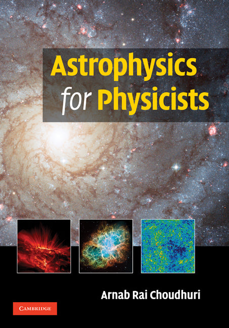 Astrophysics for Physicists (Hardback) 9780521815536