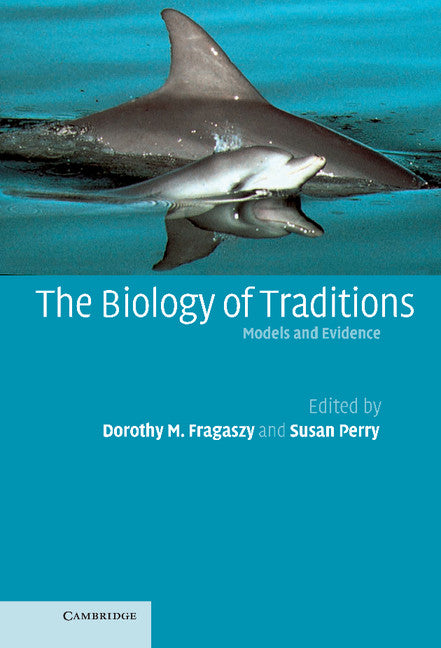 The Biology of Traditions; Models and Evidence (Hardback) 9780521815970