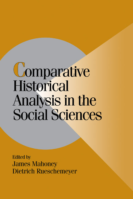 Comparative Historical Analysis in the Social Sciences (Hardback) 9780521816106
