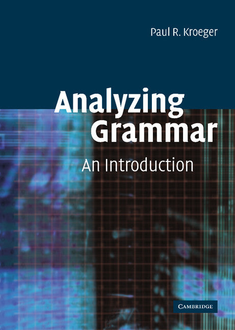 Analyzing Grammar; An Introduction (Hardback) 9780521816229