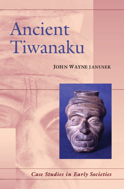 Ancient Tiwanaku (Hardback) 9780521816359