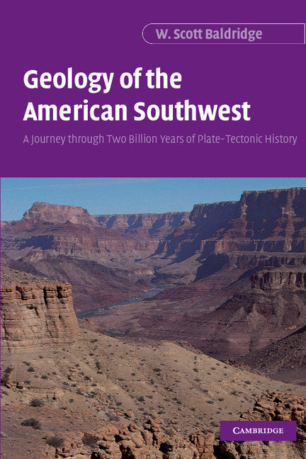 Geology of the American Southwest; A Journey through Two Billion Years of Plate-Tectonic History (Hardback) 9780521816397