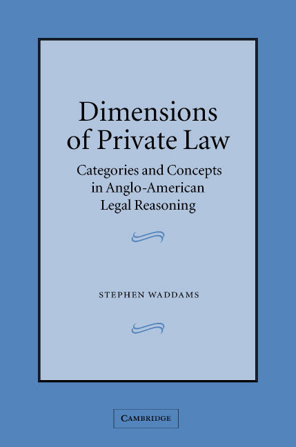 Dimensions of Private Law; Categories and Concepts in Anglo-American Legal Reasoning (Hardback) 9780521816434