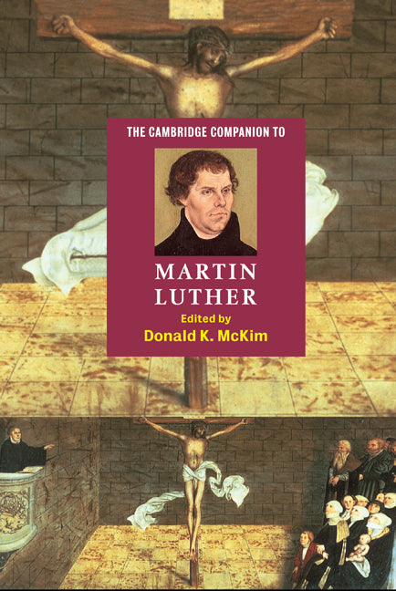 The Cambridge Companion to Martin Luther (Hardback) 9780521816489