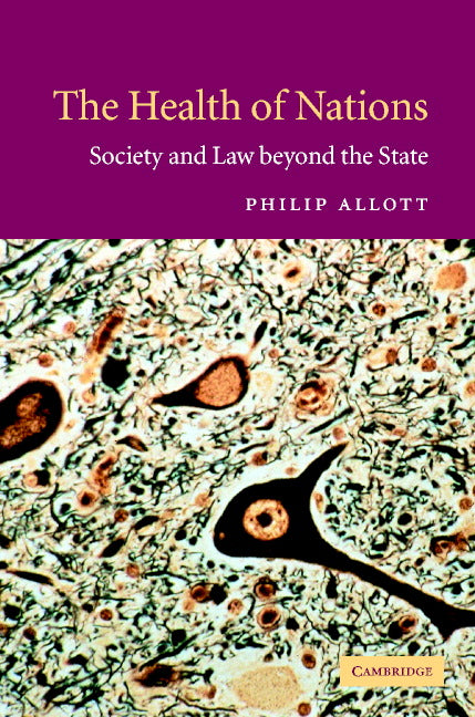 The Health of Nations; Society and Law beyond the State (Hardback) 9780521816557