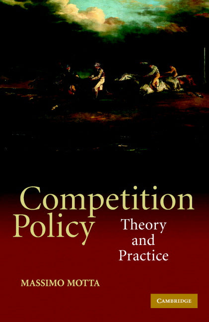 Competition Policy; Theory and Practice (Hardback) 9780521816632