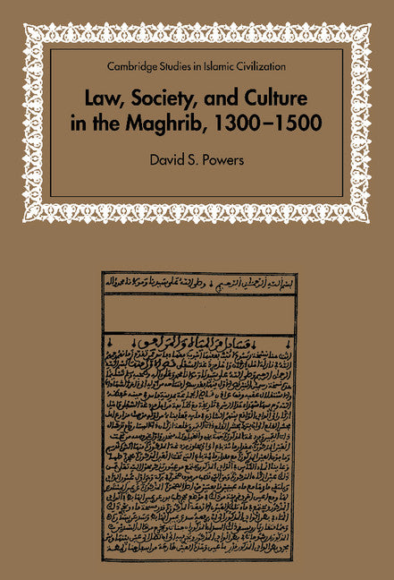 Law, Society and Culture in the Maghrib, 1300–1500 (Hardback) 9780521816915