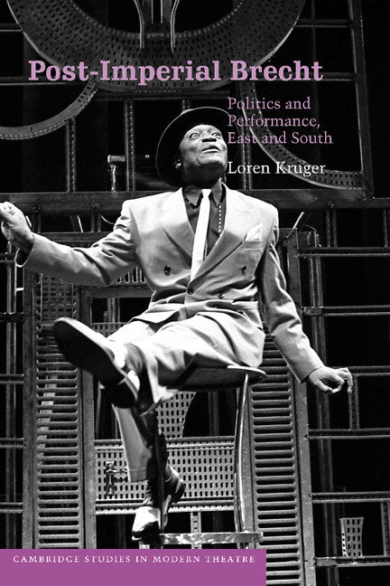 Post-Imperial Brecht; Politics and Performance, East and South (Hardback) 9780521817080