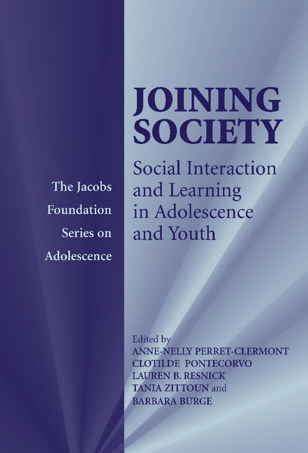 Joining Society; Social Interaction and Learning in Adolescence and Youth (Hardback) 9780521817196