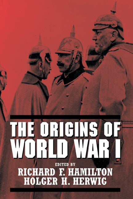 The Origins of World War I (Hardback) 9780521817356