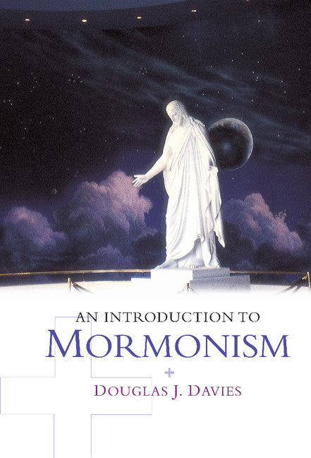 An Introduction to Mormonism (Hardback) 9780521817387