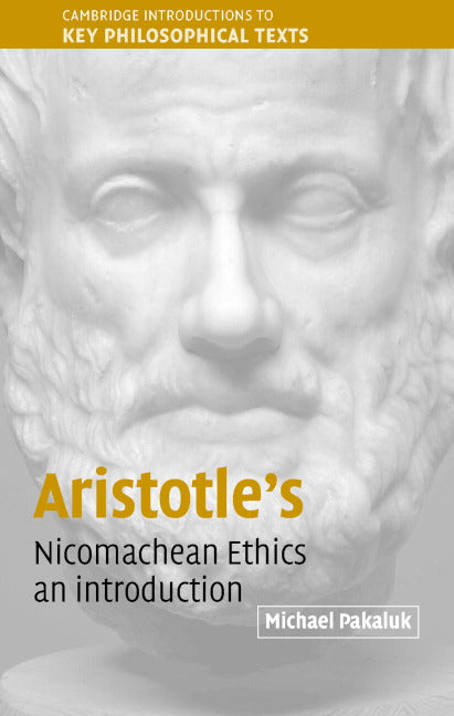 Aristotle's Nicomachean Ethics; An Introduction (Hardback) 9780521817424