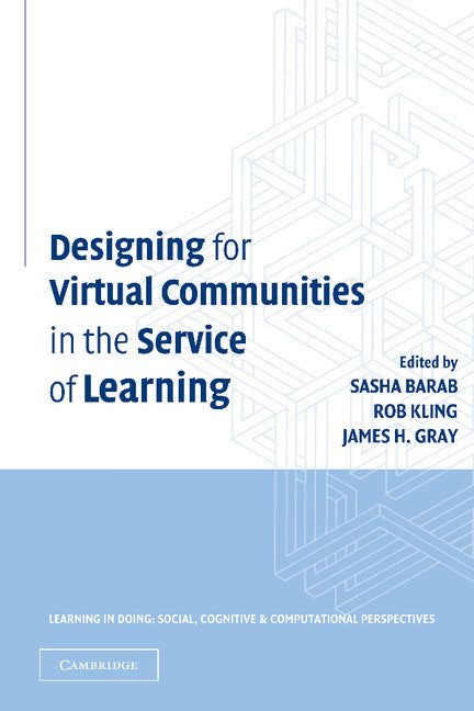 Designing for Virtual Communities in the Service of Learning (Hardback) 9780521817554