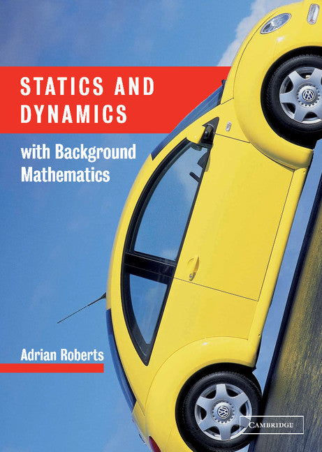 Statics and Dynamics with Background Mathematics (Hardback) 9780521817660