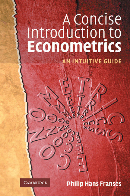 A Concise Introduction to Econometrics; An Intuitive Guide (Hardback) 9780521817691