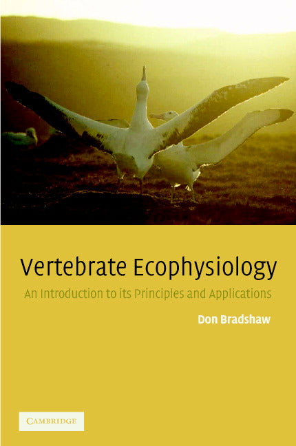 Vertebrate Ecophysiology; An Introduction to its Principles and Applications (Hardback) 9780521817974