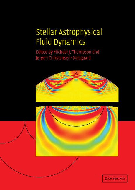 Stellar Astrophysical Fluid Dynamics (Hardback) 9780521818094